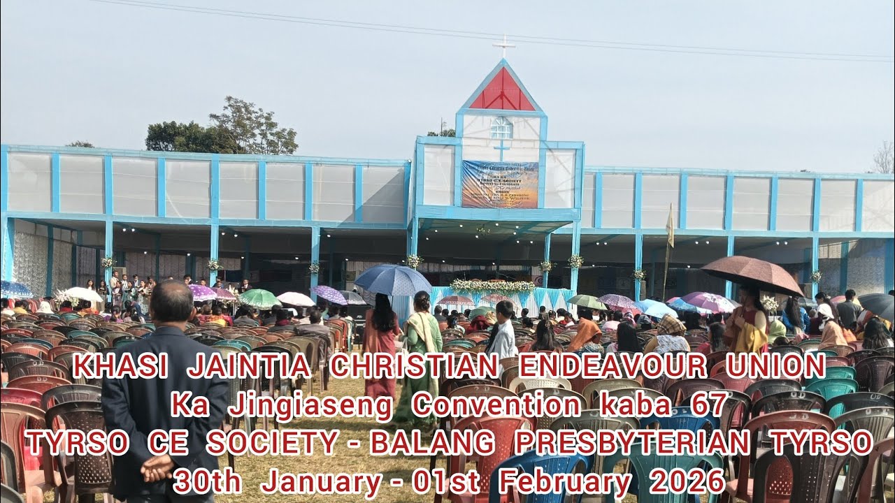 KI JINGRWAI HA KA JINGIASENG CONVENTION KABA 67 HA TYRSO PRESBYTERIAN CHURCH - POR 01.30PM
