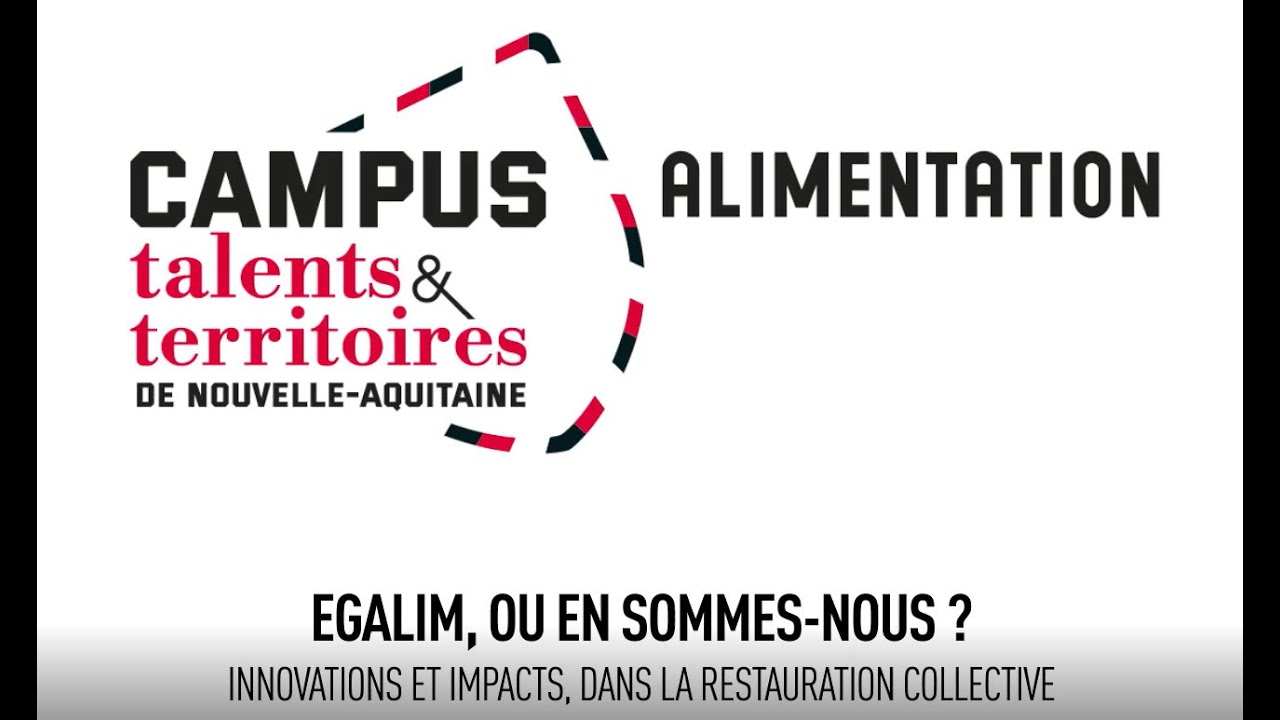 EGALIM, OU EN SOMMES-NOUS ? innovations et impacts, dans la restauration collective