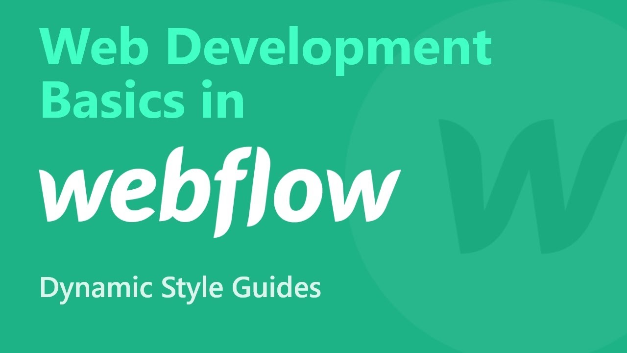 Dynamic Style Guides | Web Development Basics in #Webflow