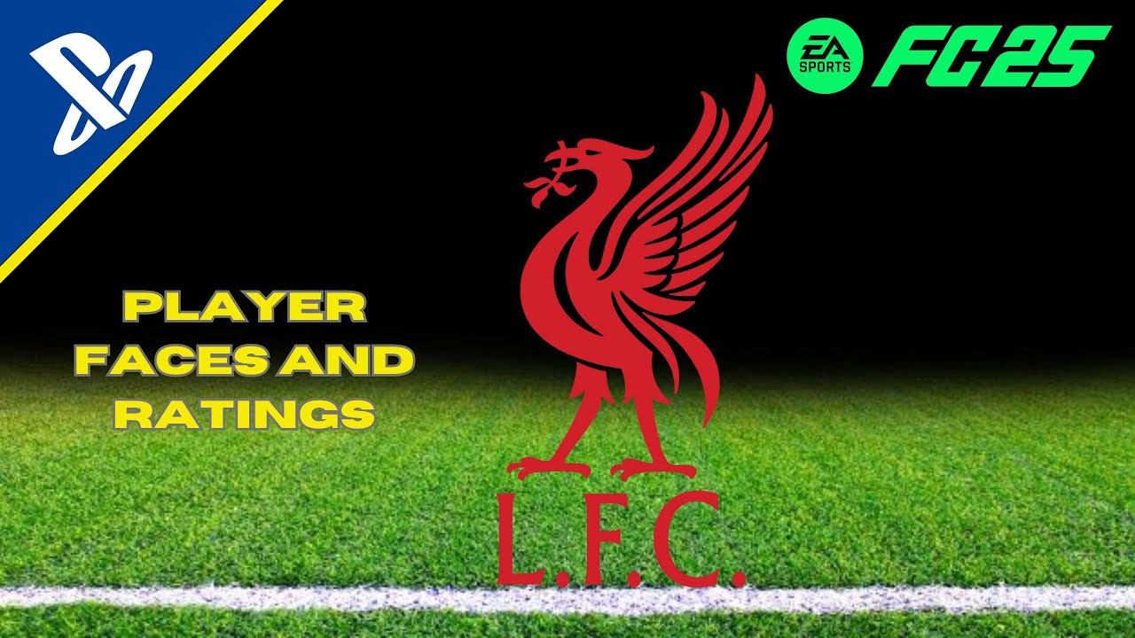 EA FC 25 - Liverpool - PLAYER FACES AND RATINGS