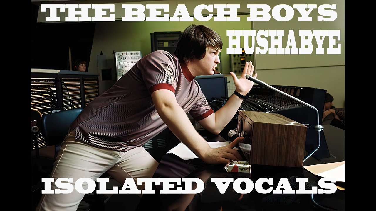 THE BEACH BOYS   HUSHABYE   WITH ISOLATED VOCALS
