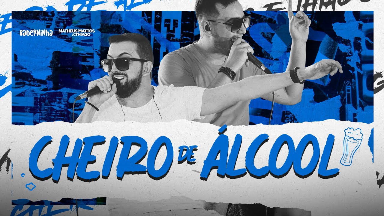 Matheus Mattos e Thiago - Cheiro de &Aacute;lcool #PRAESCUTARBEBENDO