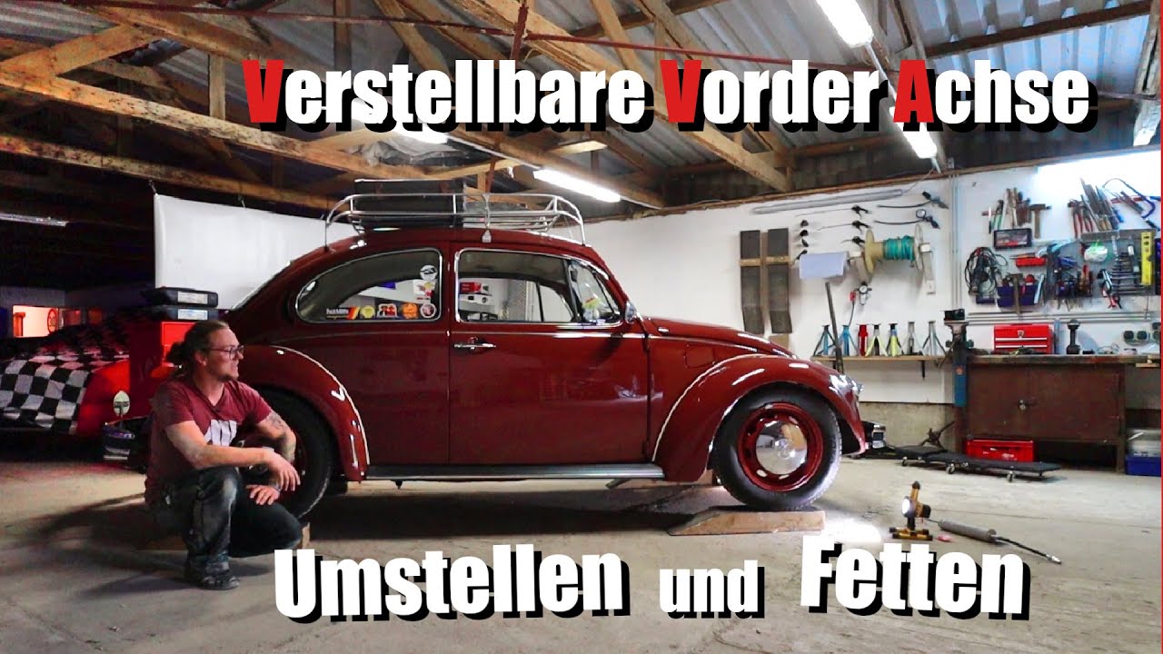 Fetten und Einstellen der Vorderachse - Verstellbare Vorderachse - VW Käfer Vlog #24 | alexmittm