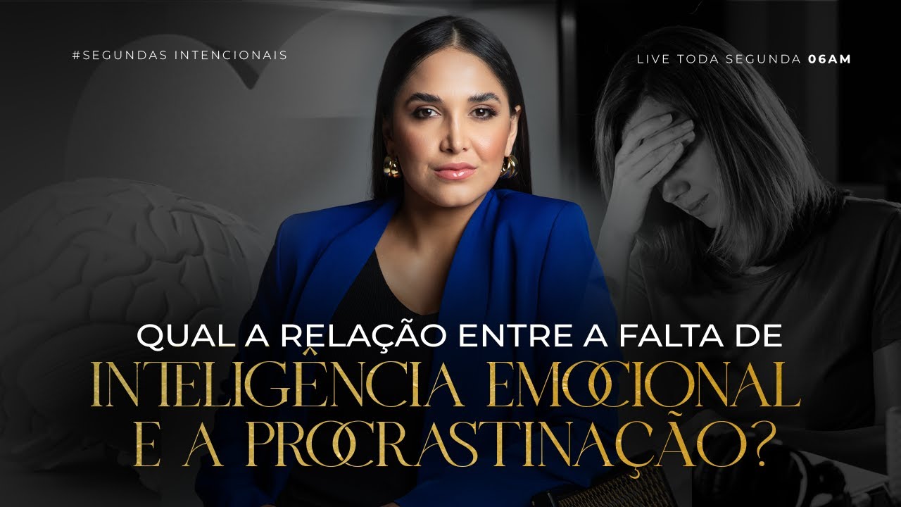 #LIVE: SEGUNDAS INTENCIONAIS! 🔥☕RELAÇÃO ENTRE A FALTA DE INTELIGÊNCIA EMOCIONAL E A PROCRASTINAÇÃO.