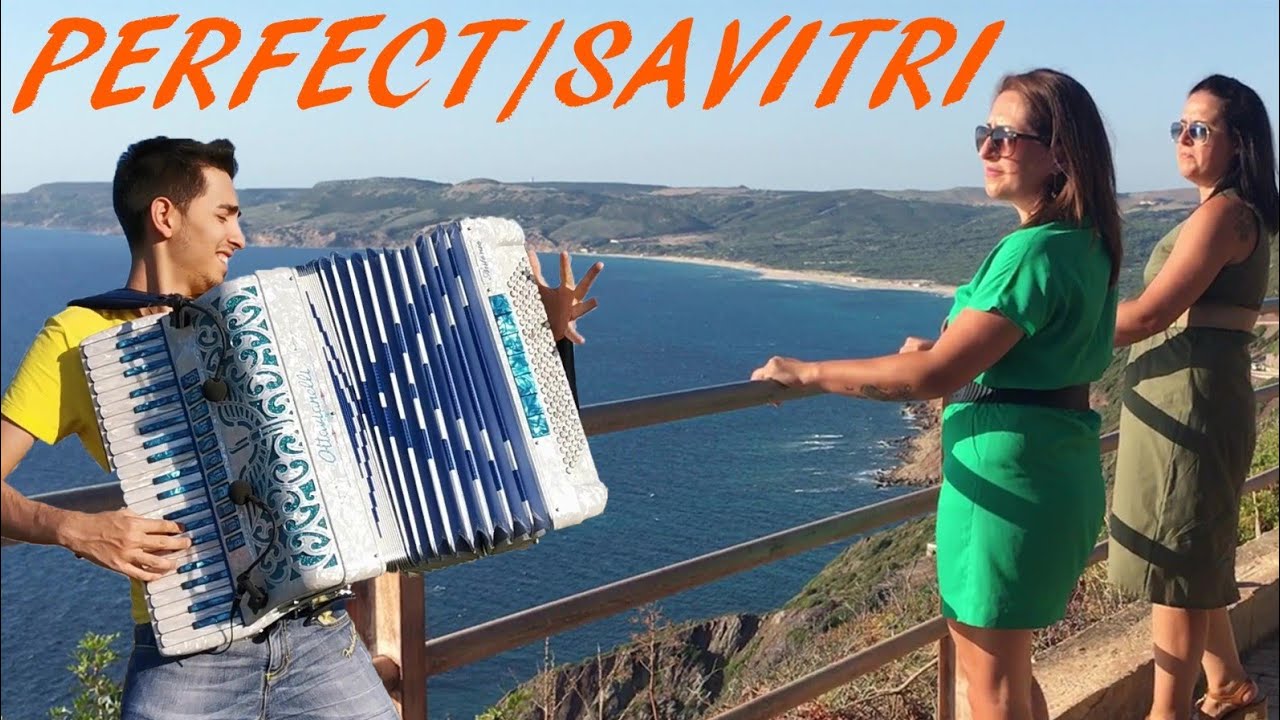 Perfect - SAVITRI (Voce & Fisarmonica) COVER Italiano/Sardo  