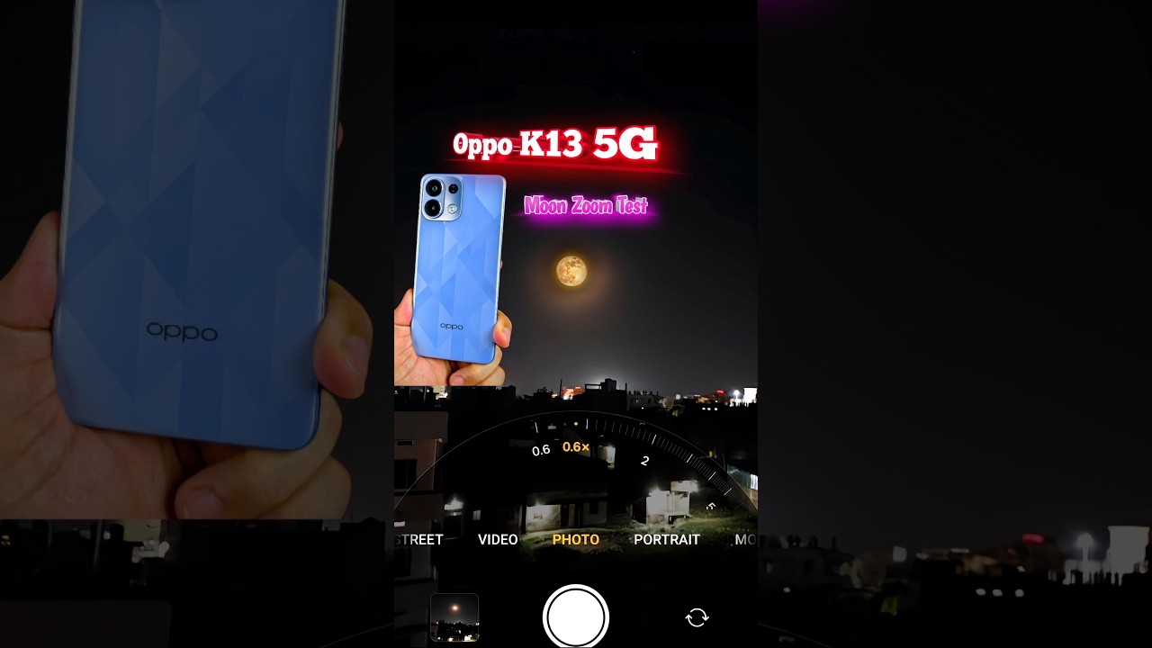 Oppo K13 5G Moon Zoom Test 🌝 Best 5G Smartphone Under Under 20,000 &bull;