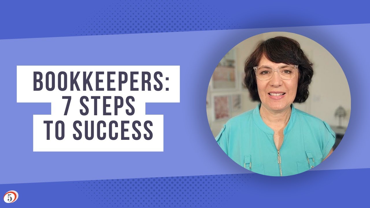 How to become a successful bookkeeper in 7 steps
