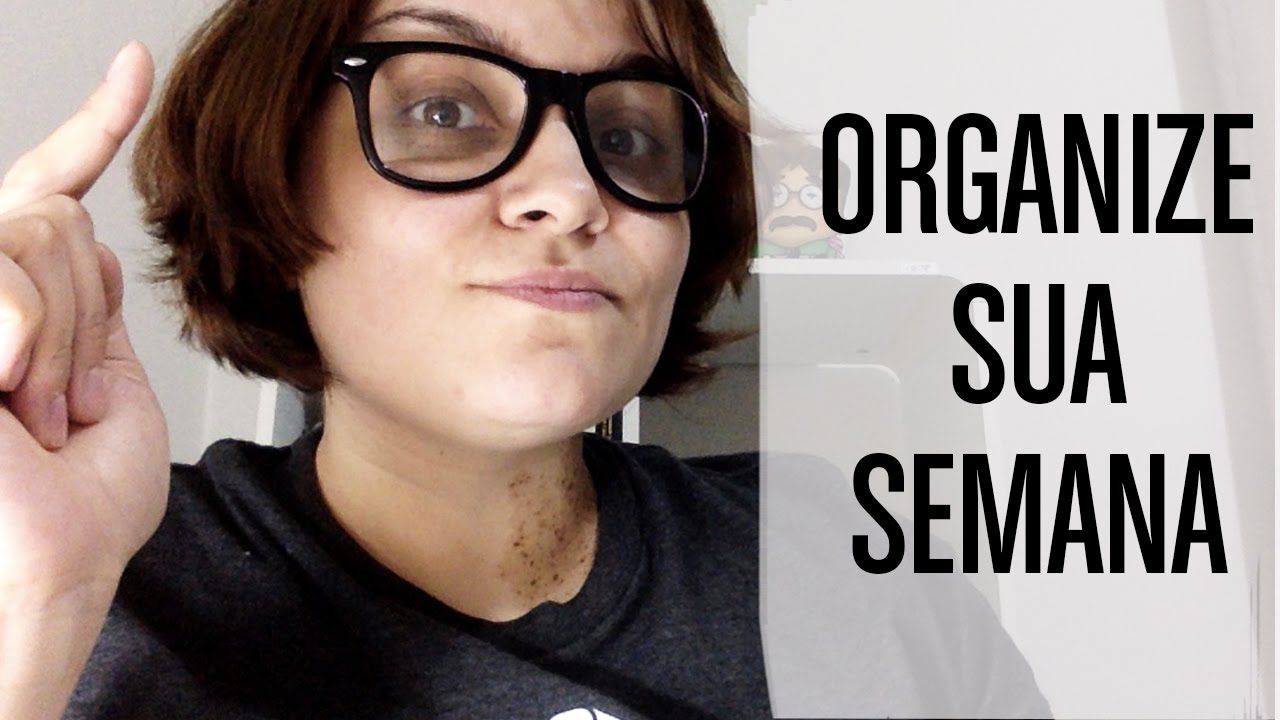 Como planejar a semana - #VEDA21