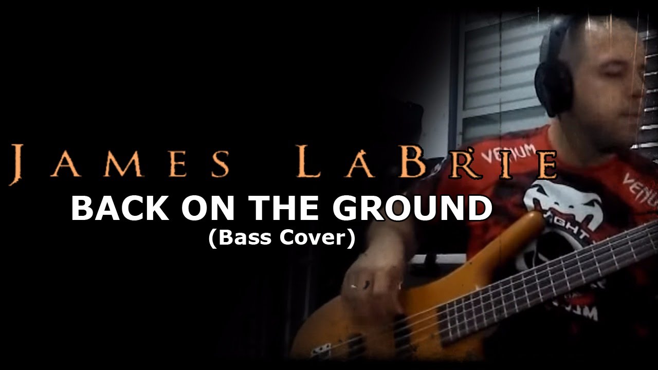 James Labrie - Back On The Ground (Bass Cover)