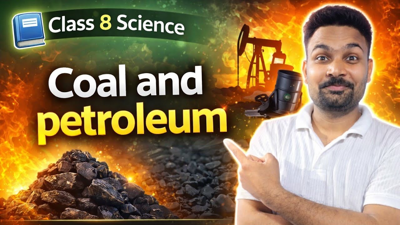 Coal and petroleum chapter 3 (class 8) 