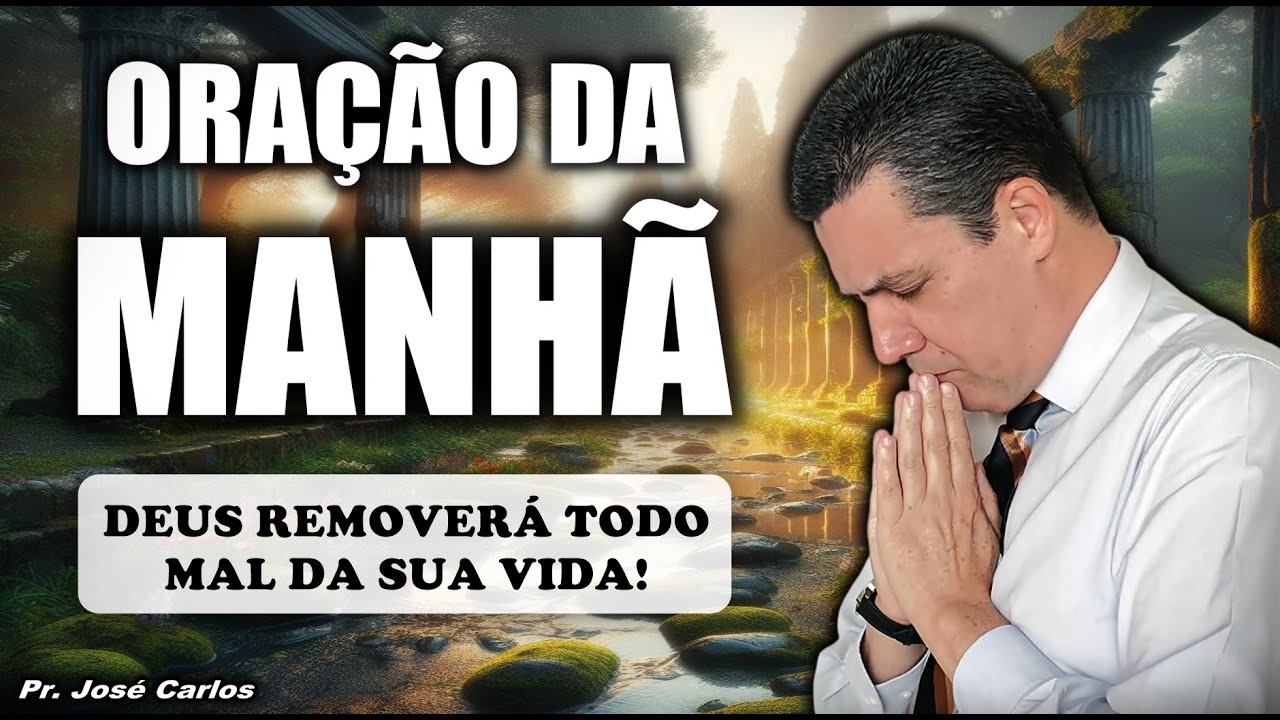 🔴 Oração do dia 17 de Fevereiro com o pastor José Carlos