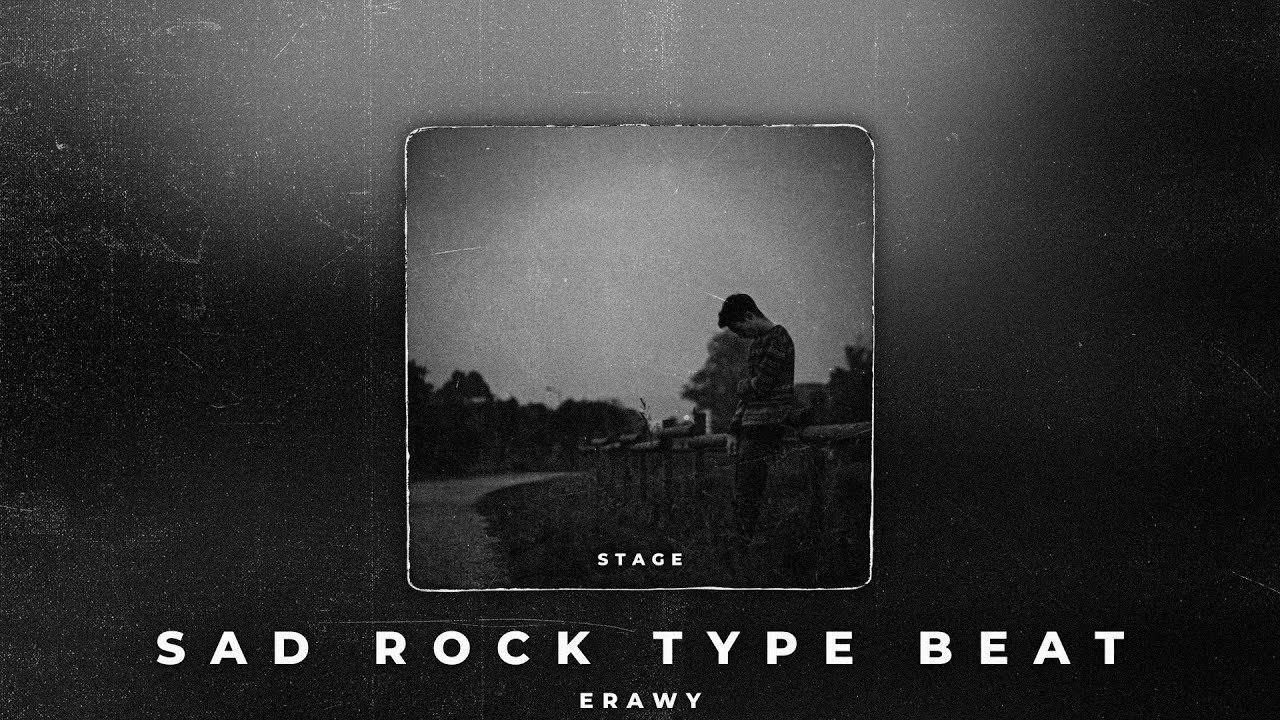 Stage | Sad Rock Type Beat Type Beat (prod. Erawy)
