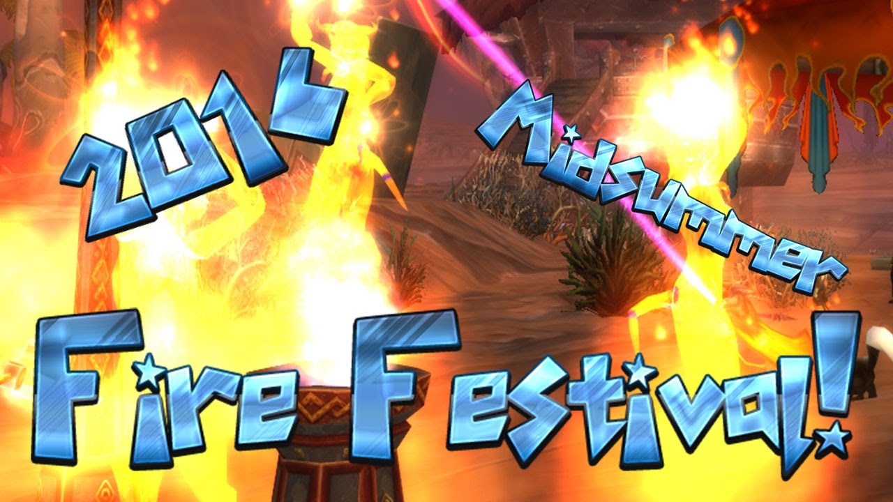 WoW Gold Farming 6.2.4 - Midsummer Fire Festival 2016 - Full Overview | WoD ✔
