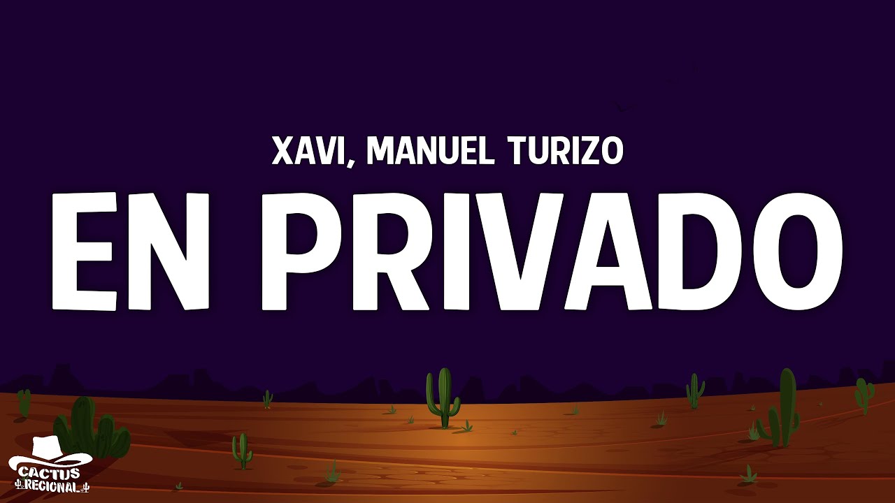 Xavi, Manuel Turizo - En Privado (Letra/Lyrics)