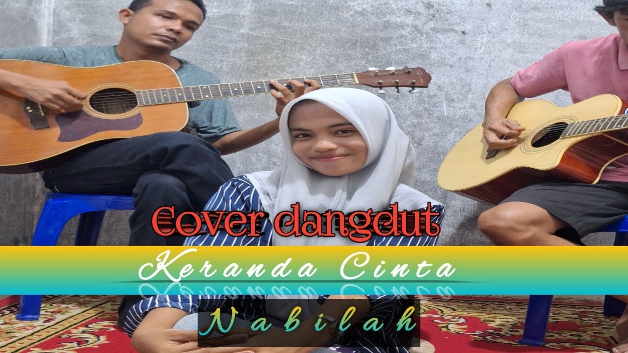 KERANDA CINTA COVER BY NABILAH