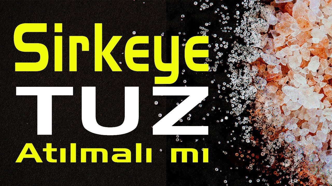 Sirkem şarap olmasın - Sirke ye tuz atılmalı mı