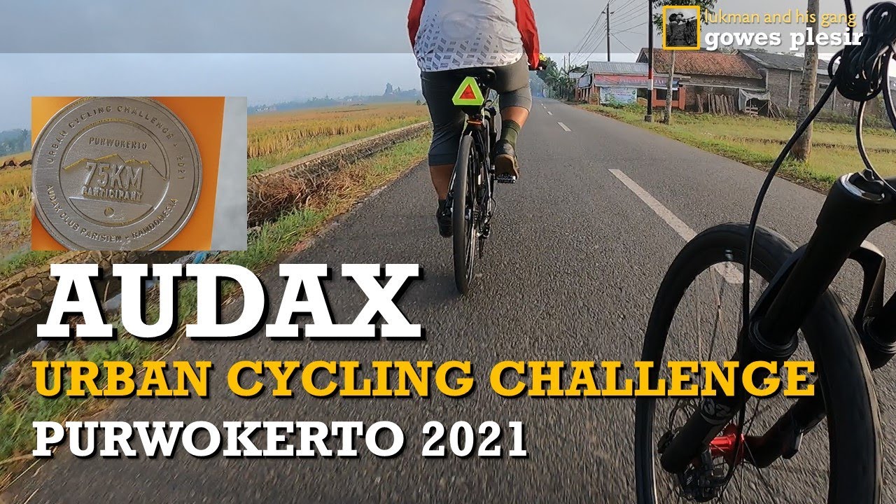 Gowes Plesir | MUDIK sambil latihan ikut AUDAX 75 km | UNSUPPORTED | JUST RIDE | PURWOKERTO..