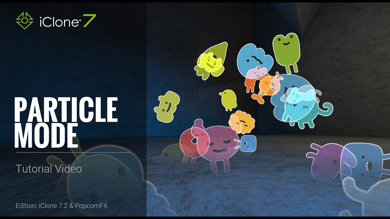 iClone 7.2 Tutorial - PopcornFX Super Tools: Particle Mode