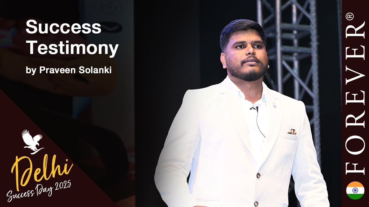 Success Testimony by Praveen Solanki | Delhi Success Day April 2025 | Forever Living India