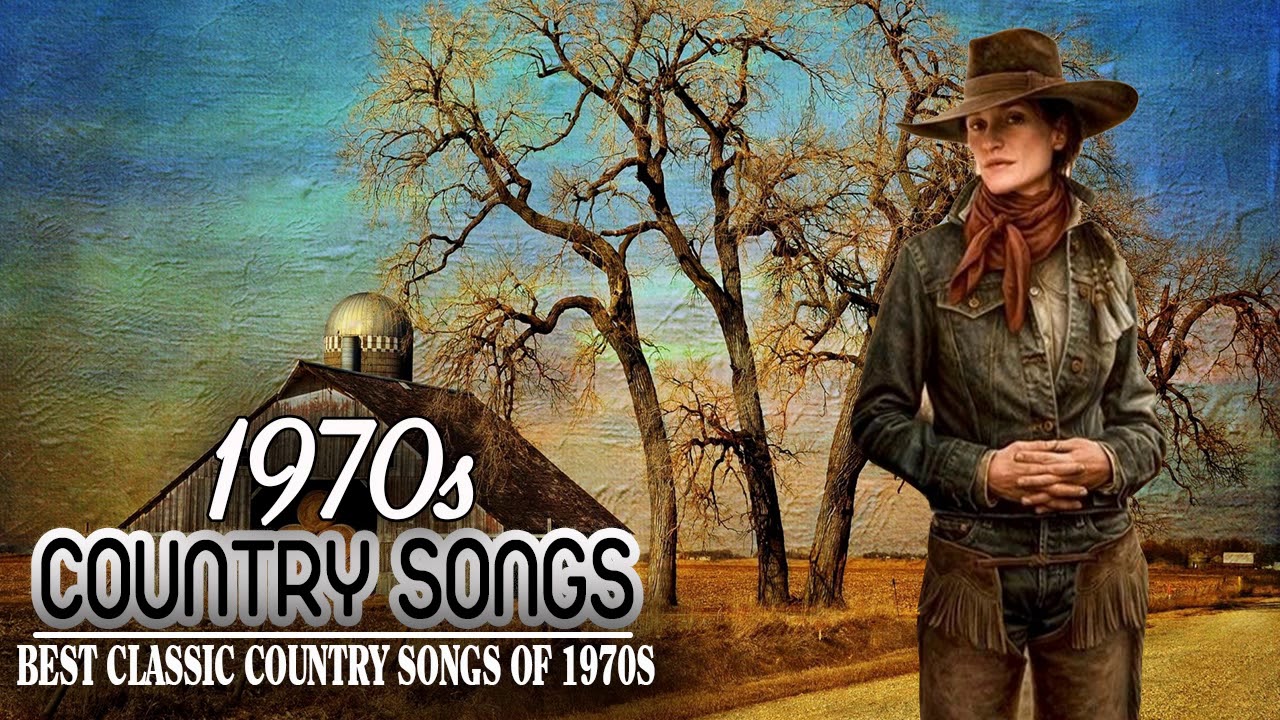 Best Classic 70S Country Songs -  Top 100 Country Music Hits Of 1970s