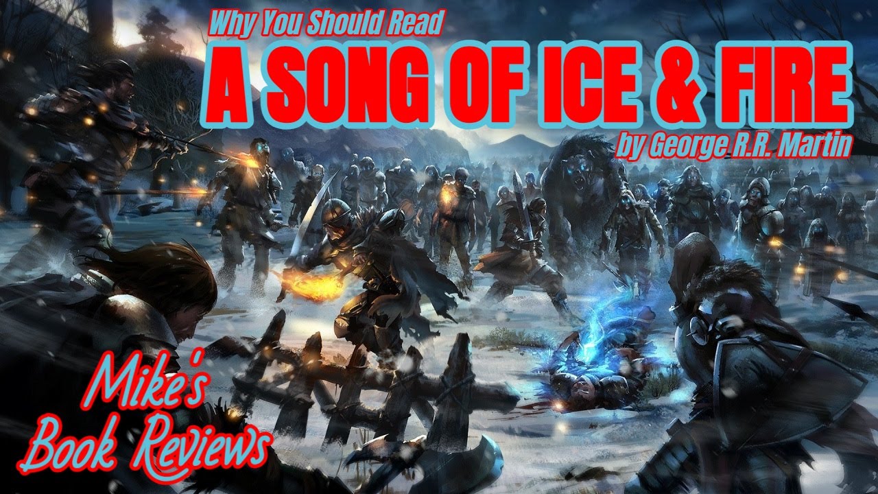 A Song of Ice & Fire by George R.R. Martin | Why You Should Read
