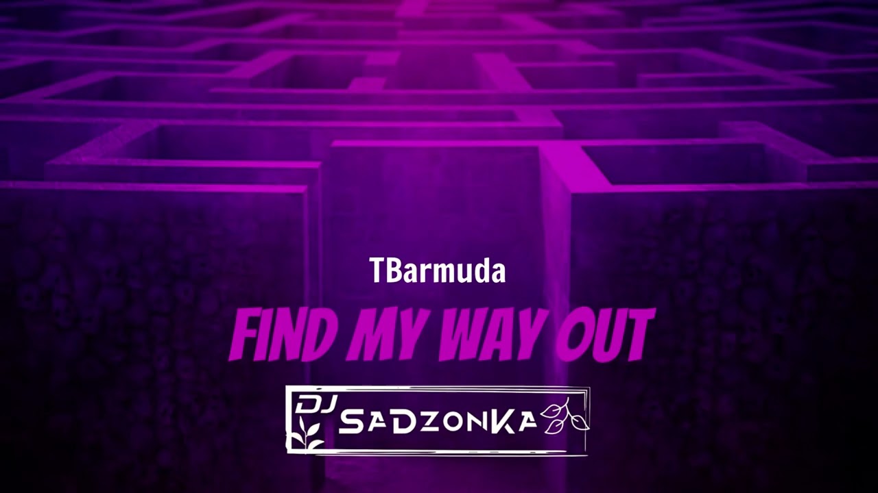 TBarmuda - Find My Way Out (Oryginal Mix)