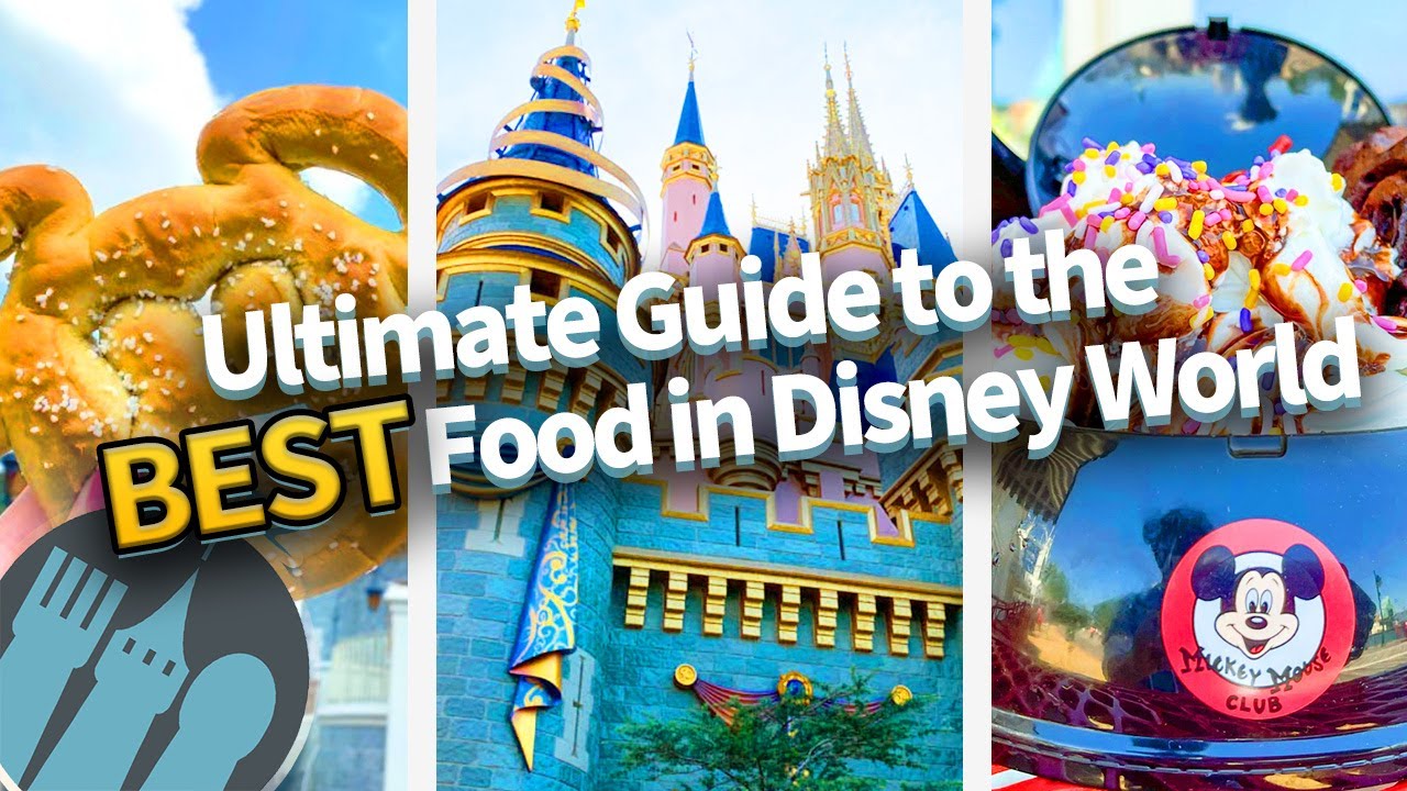 The Ultimate Guide to the BEST Food in Disney World