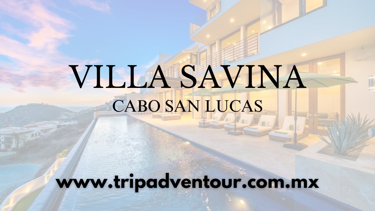 Villa Savina Luxury Ocean View (Cabo San Lucas) | TripAdventour