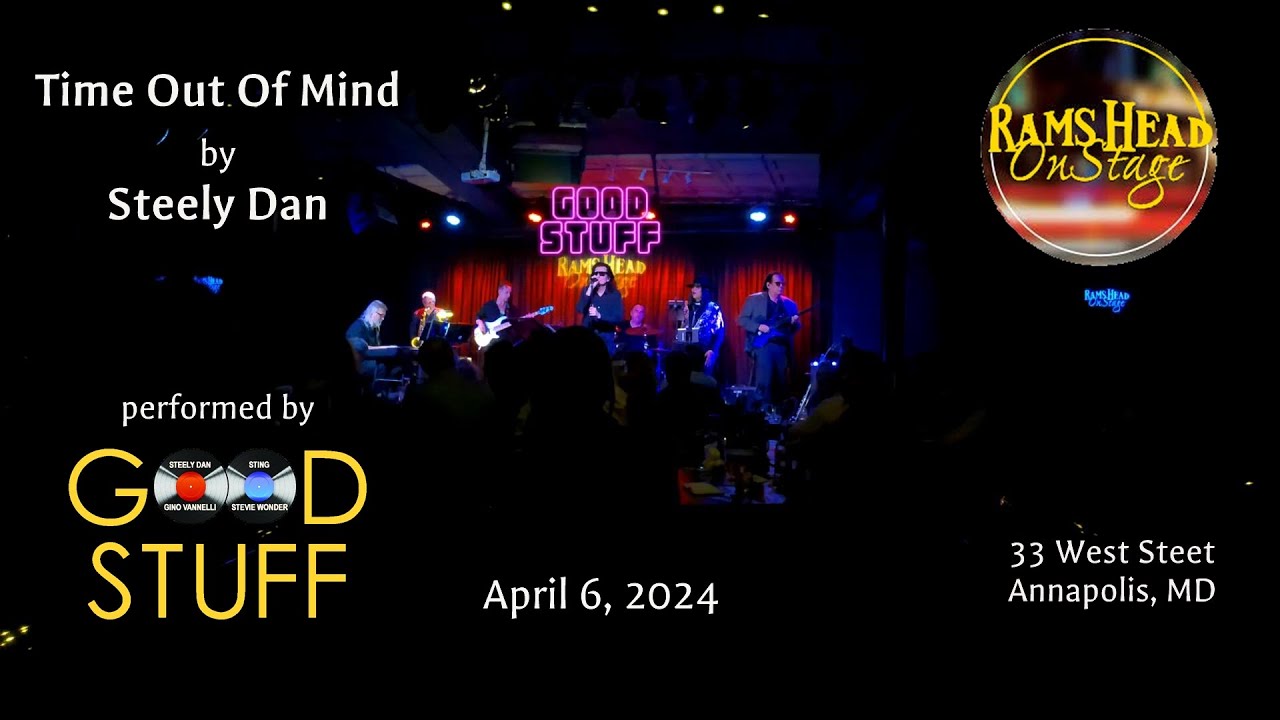 GOOD STUFF performs "Time Out Of Mind" by Steely Dan live at the Rams Head On Stage, Annapolis, MD