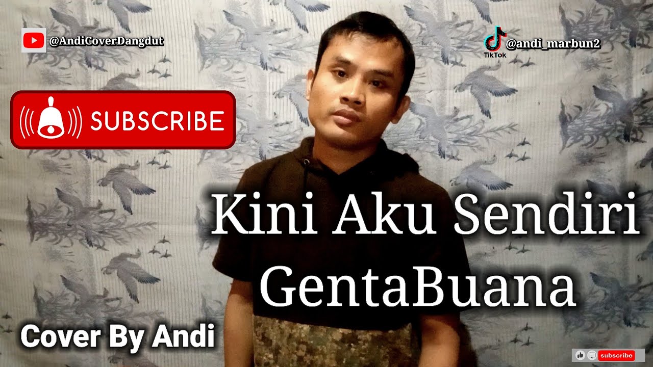Kini Aku Sendiri - GentaBuana - Cover By Andi 