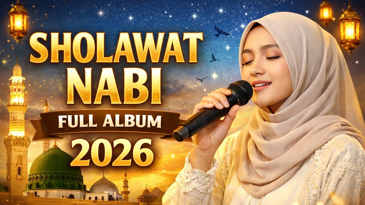 KUMPULAN SHOLAWAT TERBARU 2026 | Sholawat Jibril & Nariya – kumpulan sholawat penarik rezeki & merdu