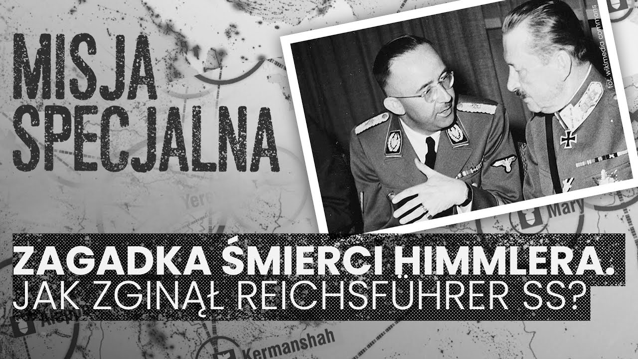 Zagadka śmierci HIMMLERA. Jak zginął Reichsf&uuml;hrer SS? | MISJA SPECJALNA