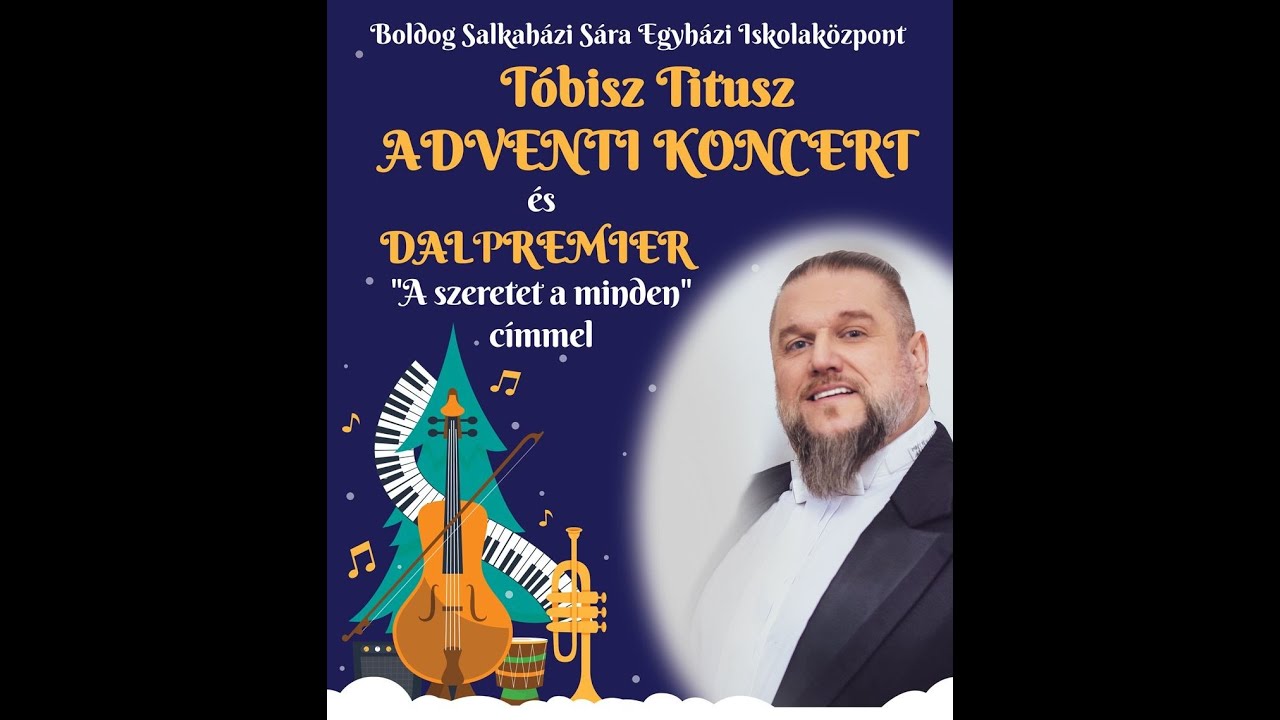Tóbisz Titusz adventi koncert és dalpremier