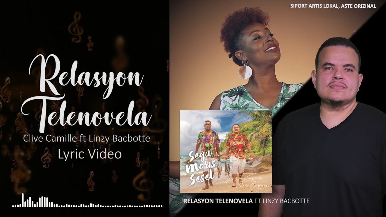 RELASYON TELENOVELA LYRIC VIDEO CLIVE CAMILLE ET LINZY BACBOTTE