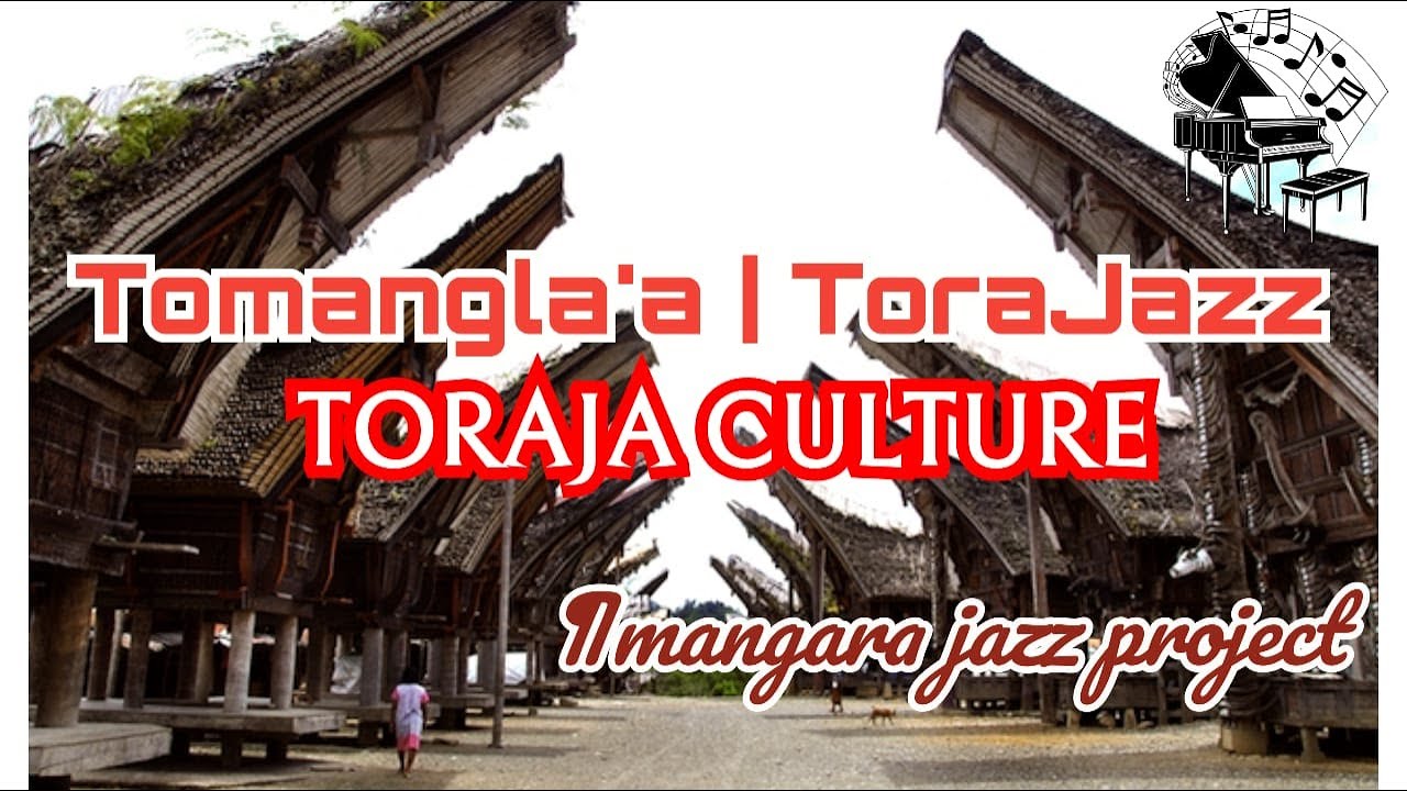 TOMANGLA'A - TORAJAZZ || MANGARA JAZZ PROJECT  #torajaculture  #torajanese