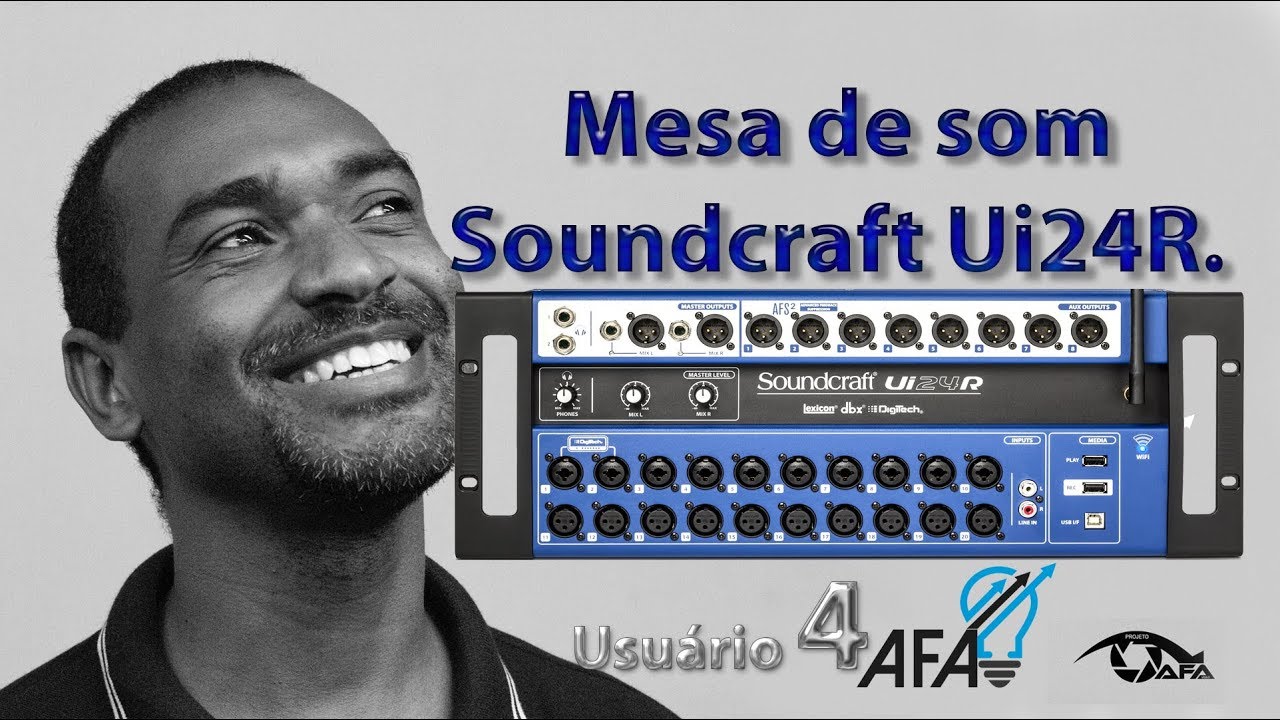 Mesa de som Soundcraft UI24R - primeiros passos 4 - André Alves - Projeto AFA