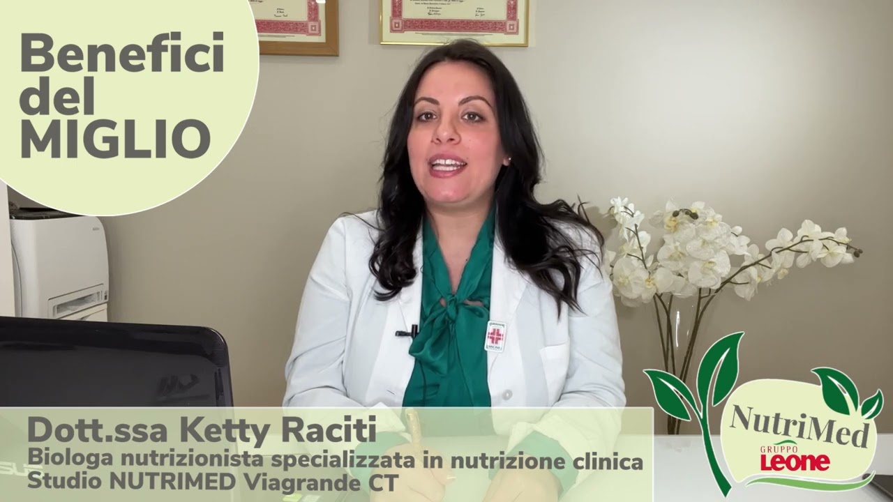 Benefici del MIGLIO Dott.ssa Ketty Raciti