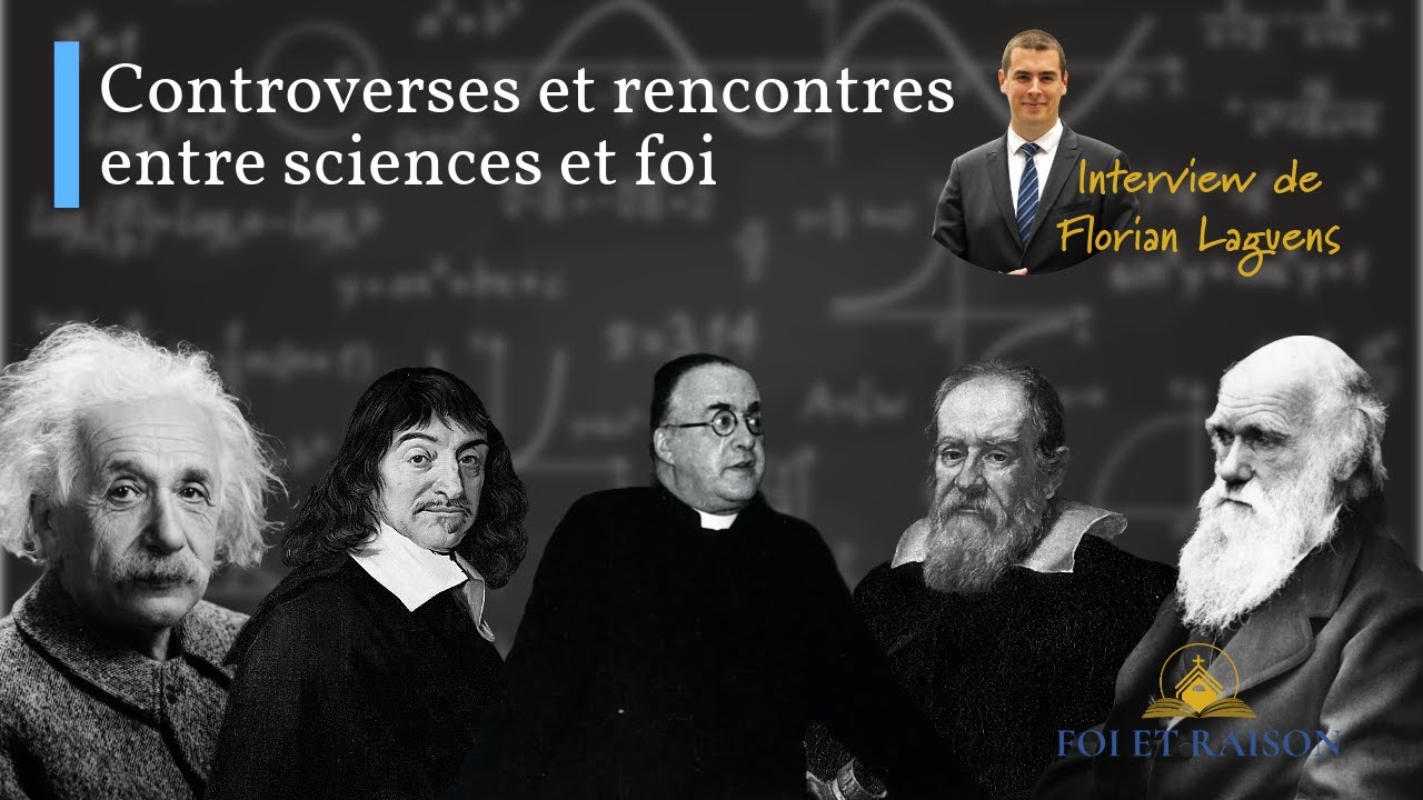Science et Foi - Les Grandes Controverses 💥  - ITW de Florian Laguens