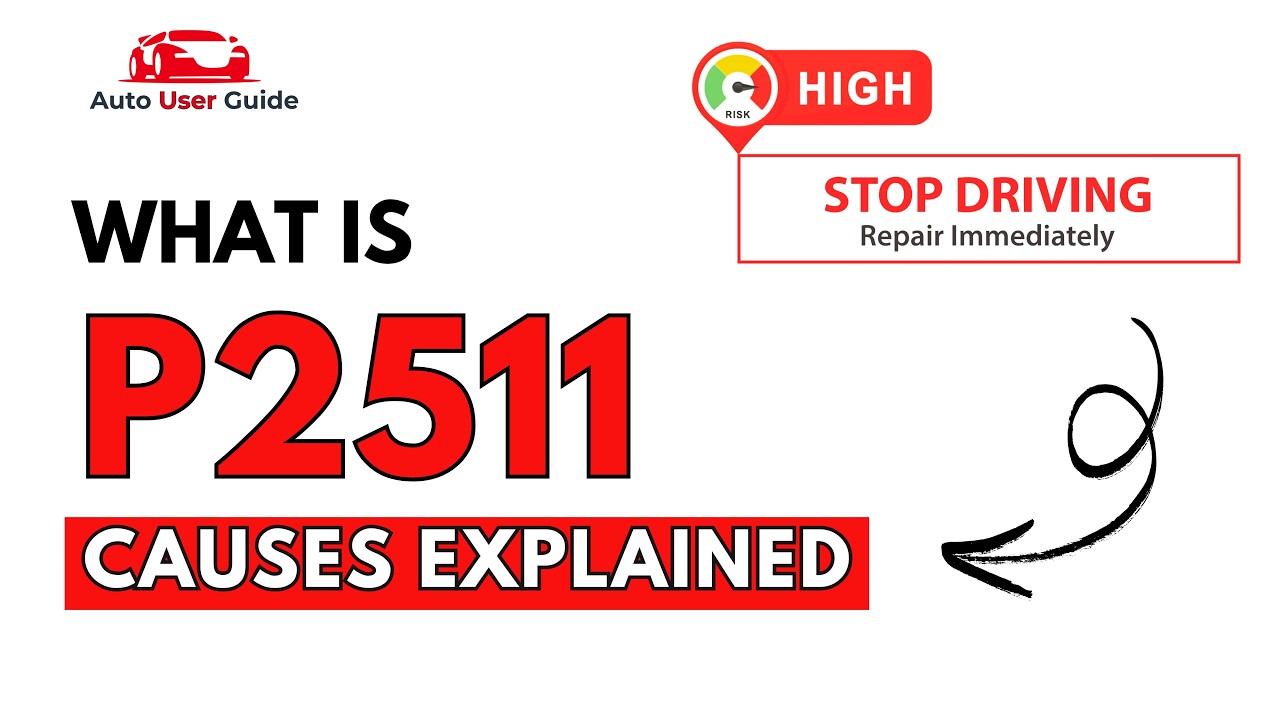 What is P2511: Engine Error Code Causes Explained
