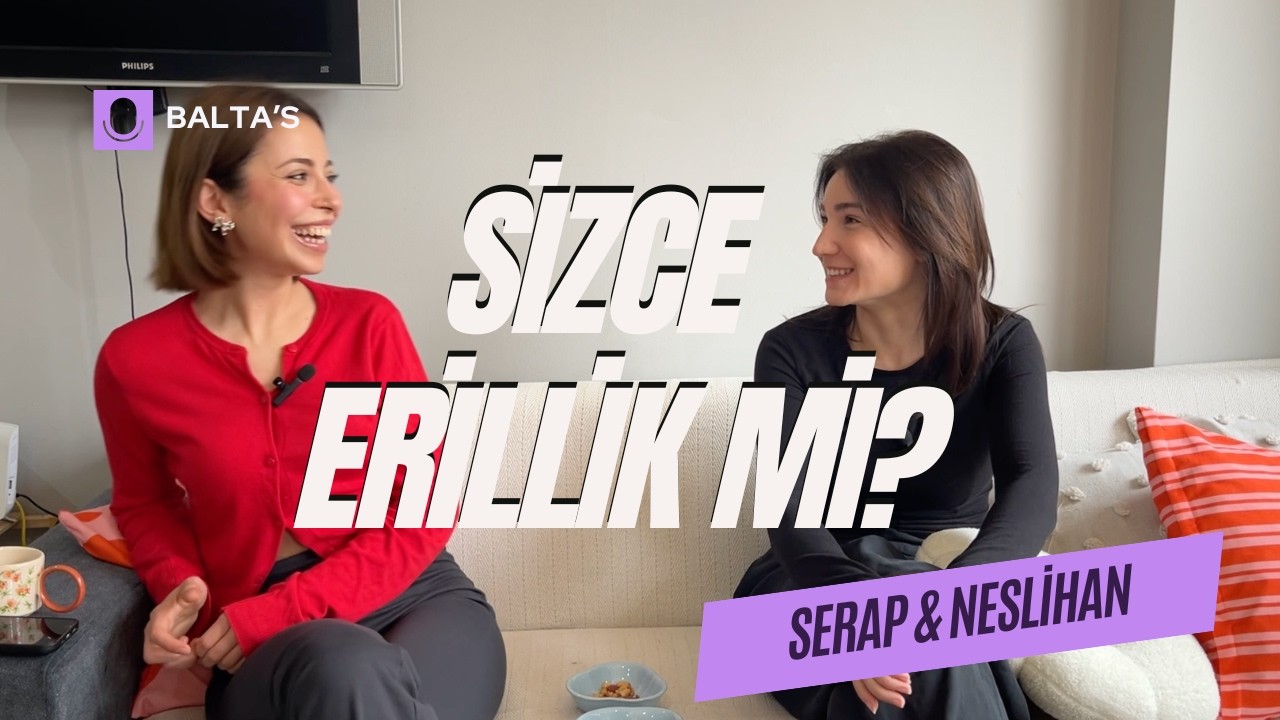 Konu nasıl erilliğe geldi