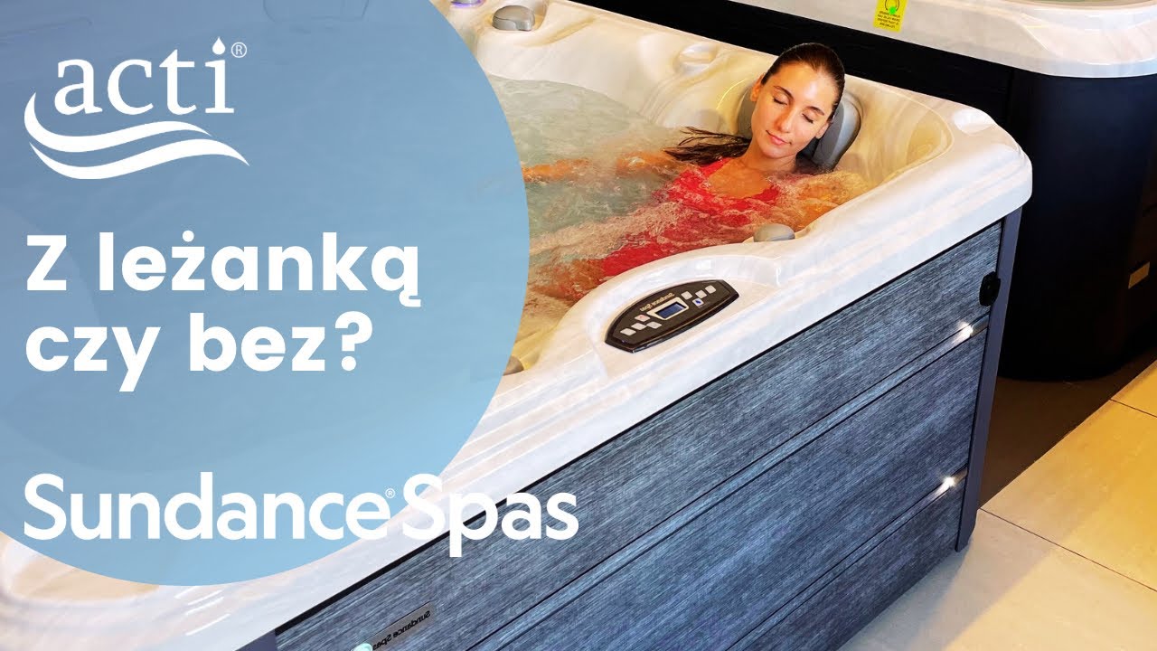 Z leżanką czy bez? I czemu nie dwie? Jaką wannę spa wybrać?