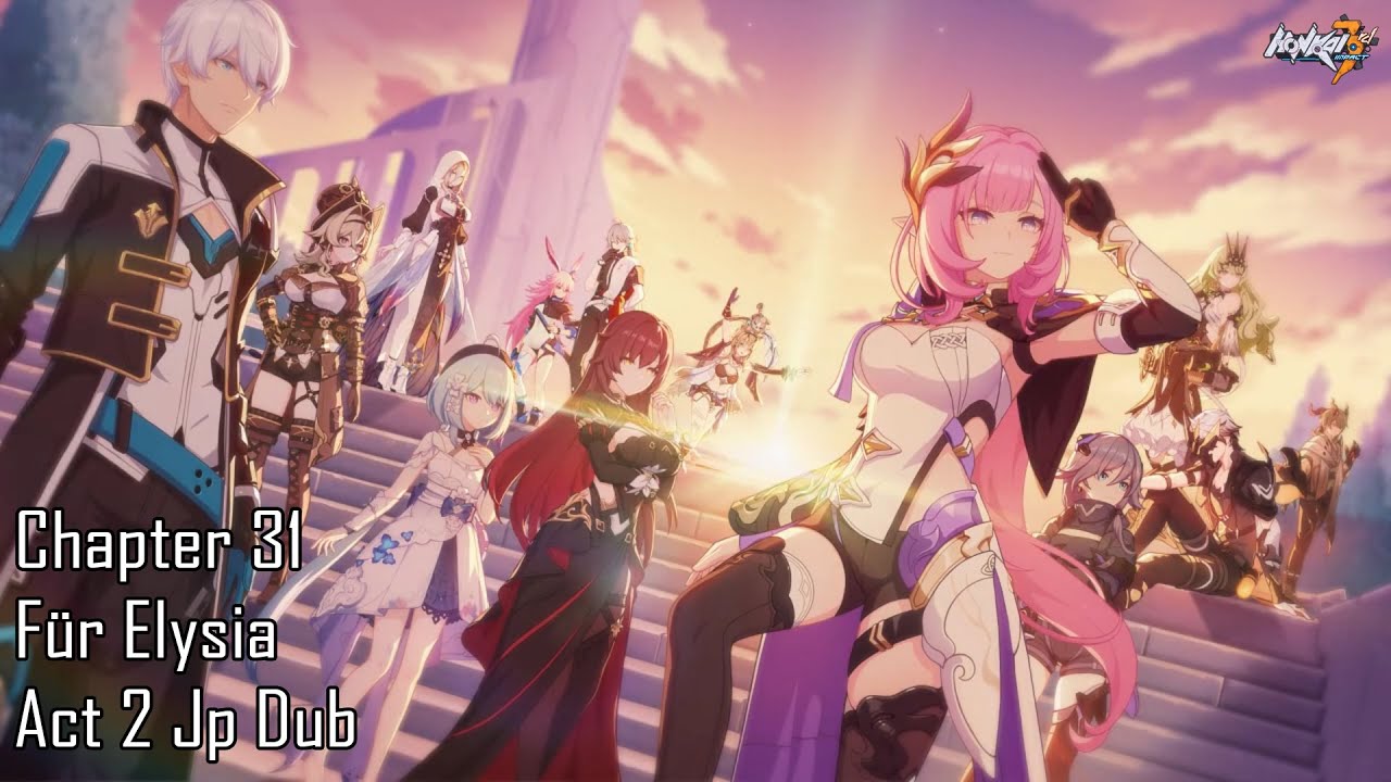 Honkai Impact 3rd Chapter 31 Für Elysia Act 2 Full CG JP Dub