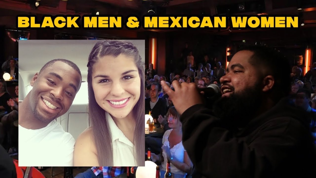 Black Men & Mexican Women | Lyall Behrens  | Stand Up