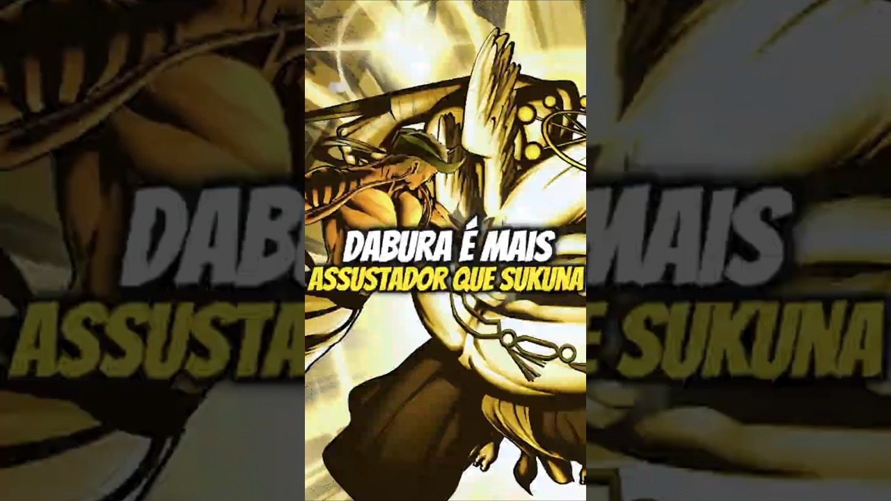 POR QUE DABURA PODE SER MAIS TEMIDO QUE SUKUNA  