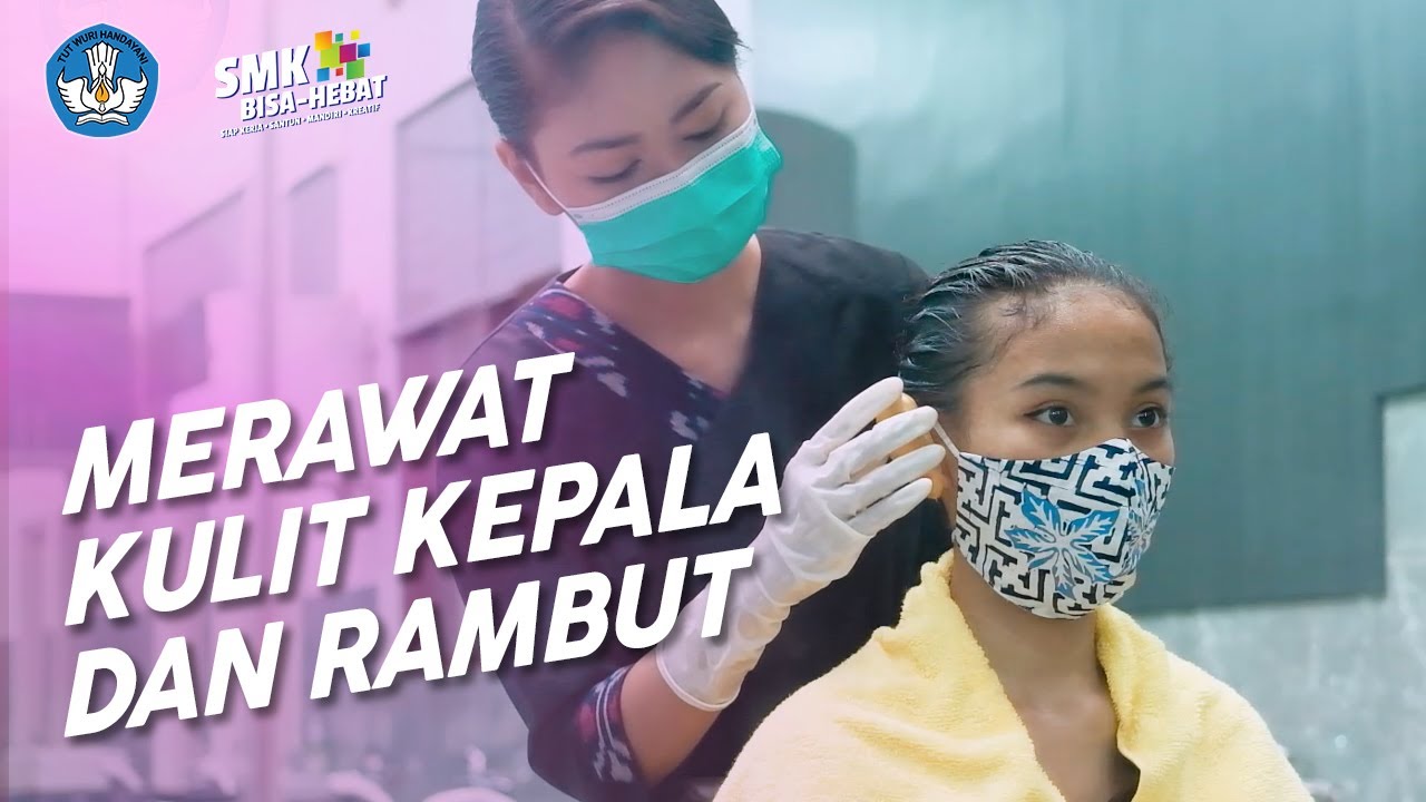 Merawat Kulit Kepala dan Rambut - Tata Kecantikan