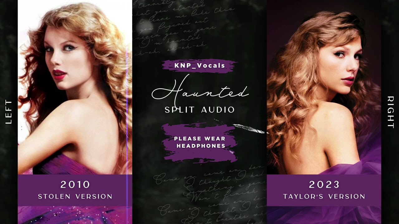 Taylor Swift - Haunted (Stolen vs. Taylor's Version / Split Audio)
