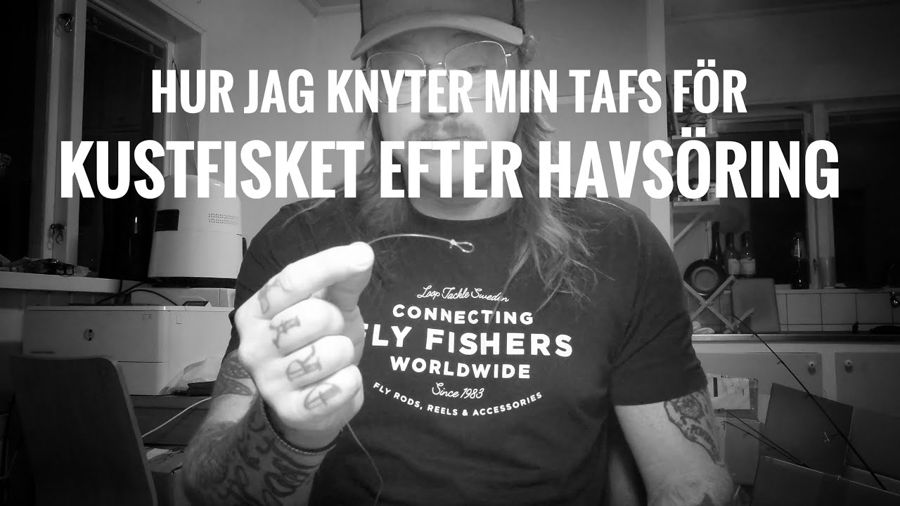 Hur jag knyter min tafs f&ouml;r kustfisket efter havs&ouml;ring