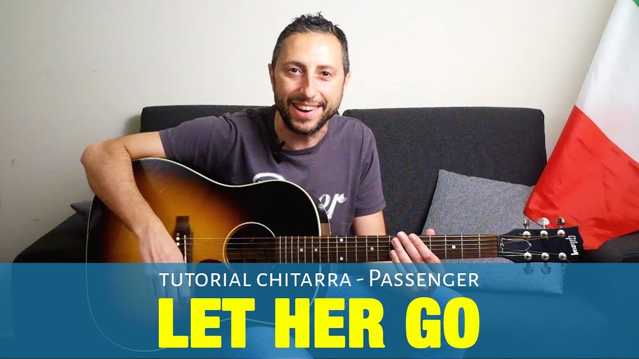 Passenger - Let Her Go Tutorial Chitarra Accordi e Pennata