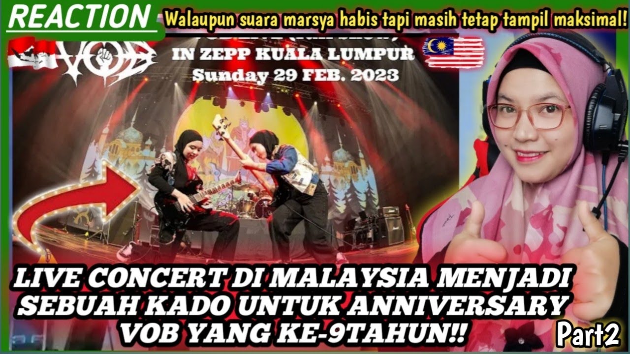 🇲🇾🇮🇩Part2❗VOB LIVE CONCERT DI ZEEP KUALA LUMPUR MALAYSIA ❗PERMAINAN MUSIKNYA SUPER KEREN❗REACT