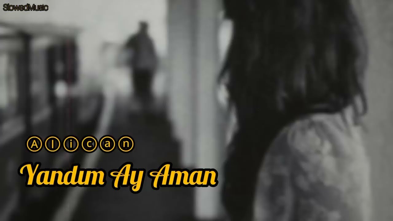 Alican - Yandım Ay Aman (Slowed+Reverb)